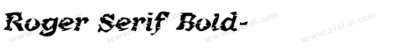 Roger Serif Bold字体转换